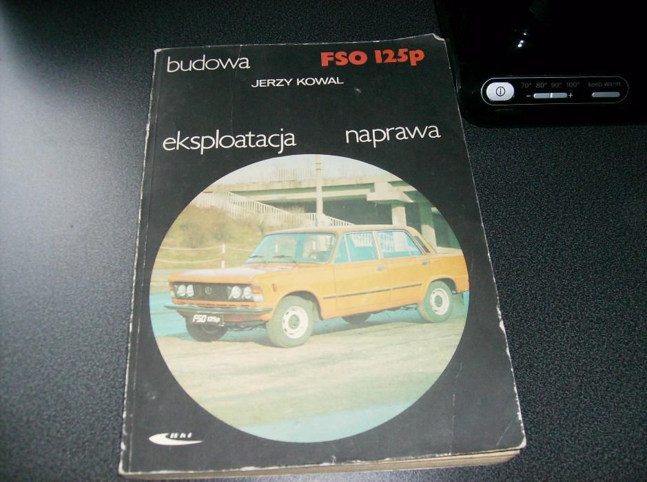 Budowa FSO 125p eksploatacja naprawa- Jerzy Kowal