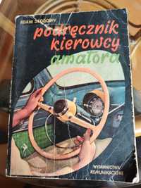 Podręcznik kierowcy amatora Adam Słodowy