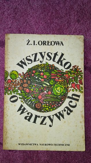 Wszystko o warzywach – Żanna Iwanowna Orłowa