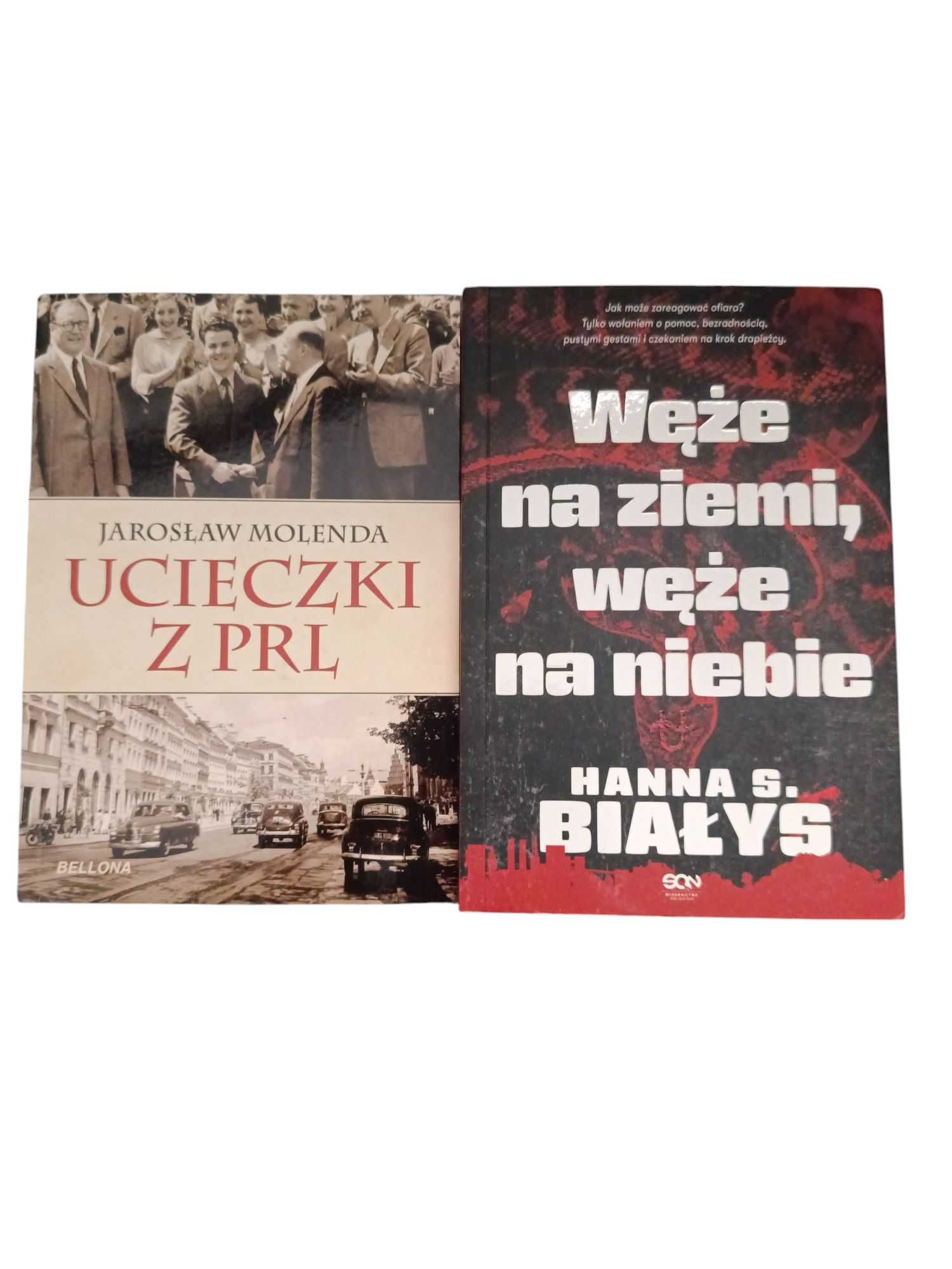 Węże na ziemi węże na niebie Hanna Białys + Ucieczki z PRL Molenda
