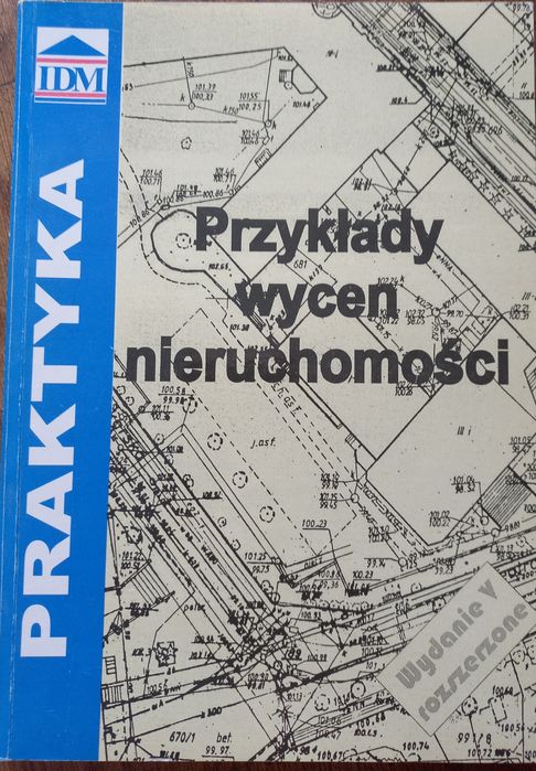 Przykłady wyceny nieruchomości. Praktyka