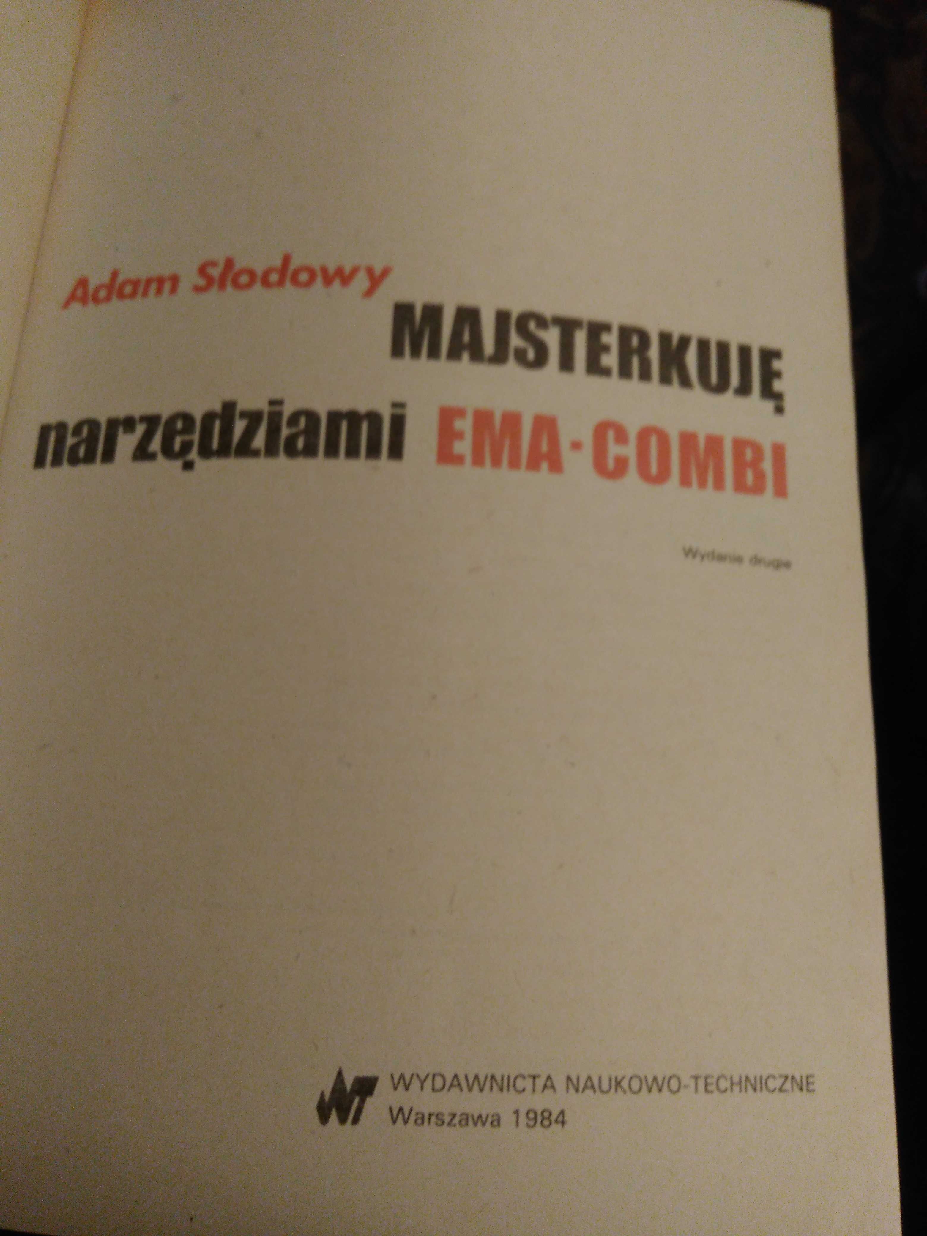 Majsterkuję narzędziami Adam Słodowy