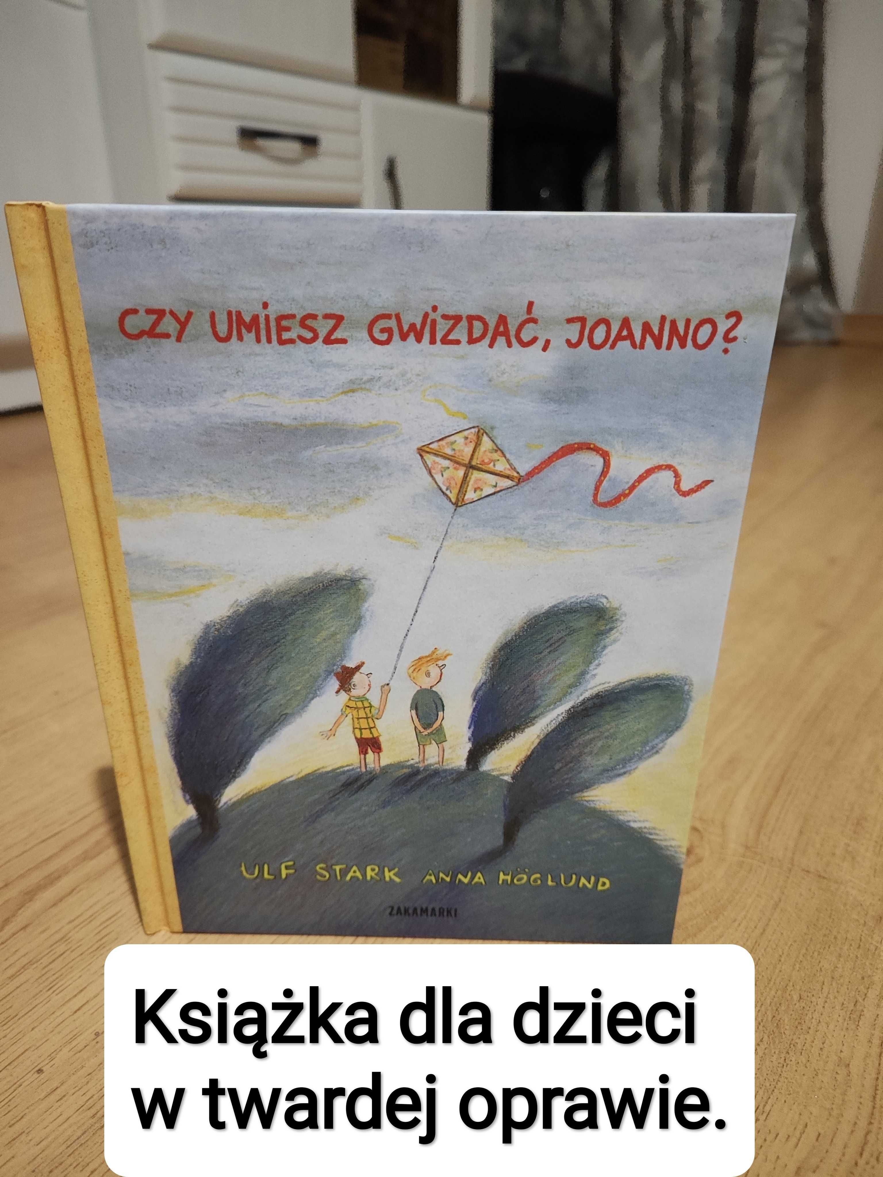 Książka dla dzieci "Czy umiesz gwizdać Joanno"