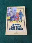 A vida não está para netos - Orlando Dinis