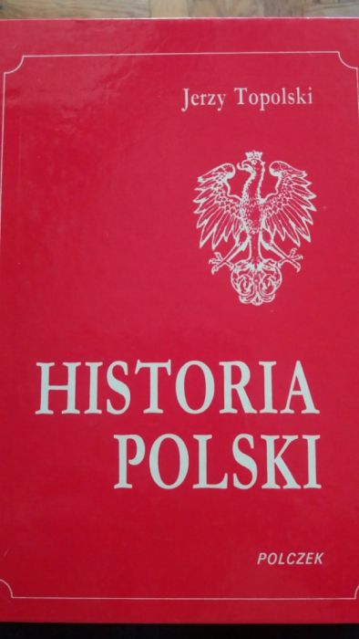 Książka Historia Polski Jerzy Topolski od czasów najdawniejszych do 1