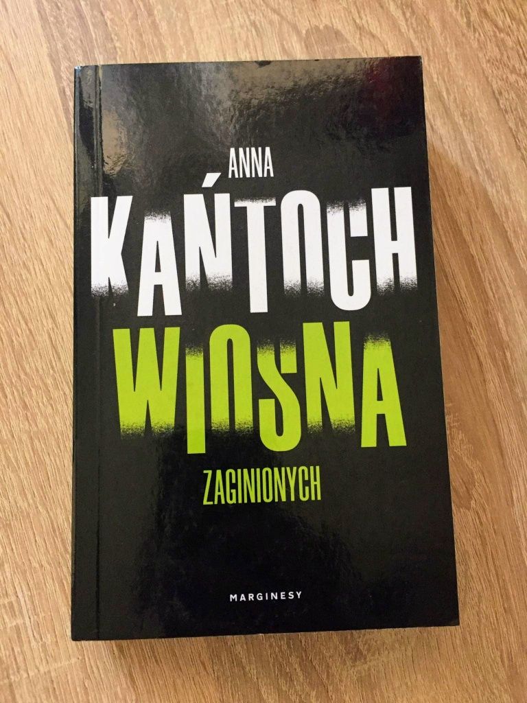 Anna Kańtoch Wiosna zaginionych