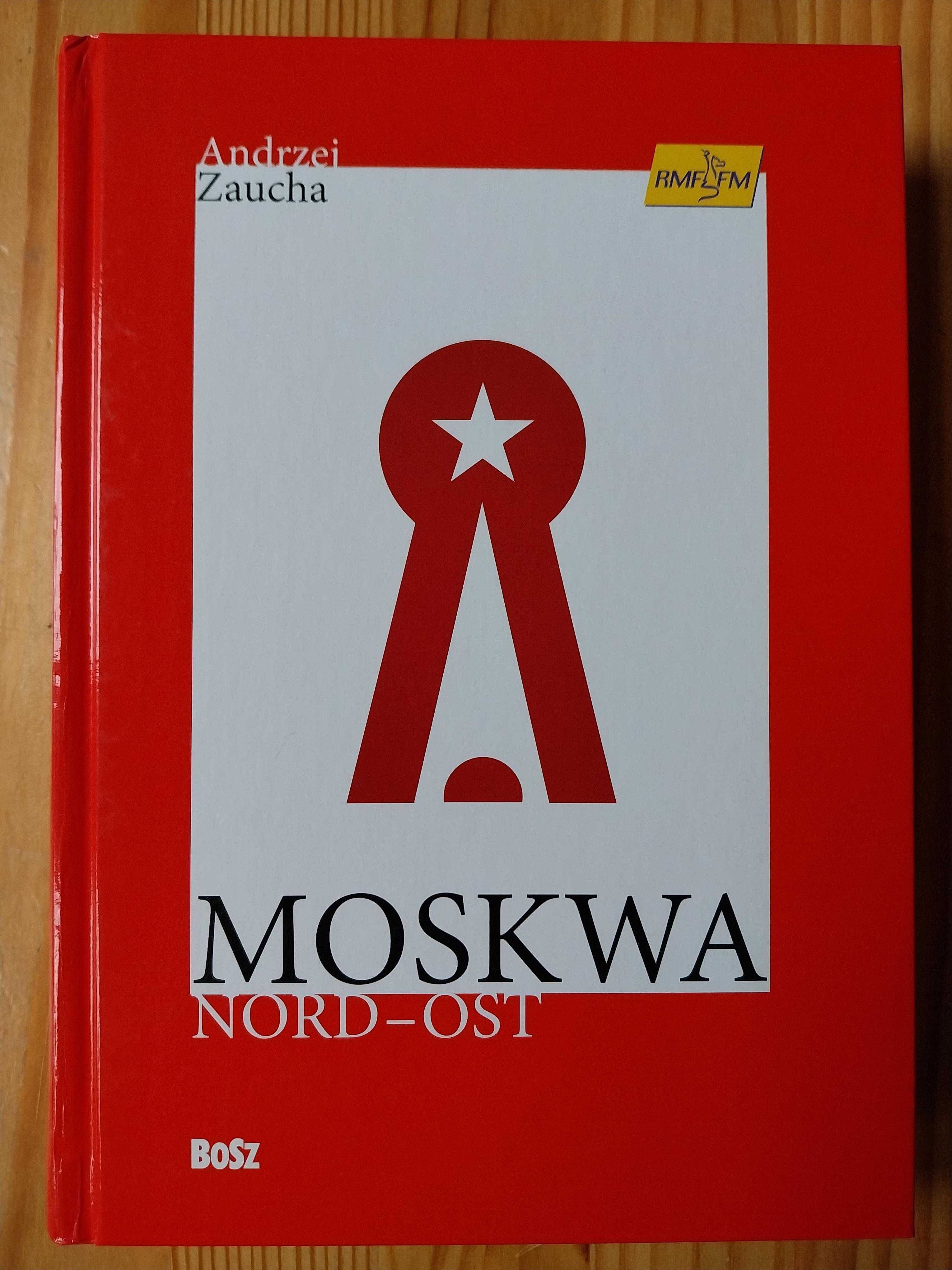 Andrzej Zaucha - Moskwa Nord-Ost