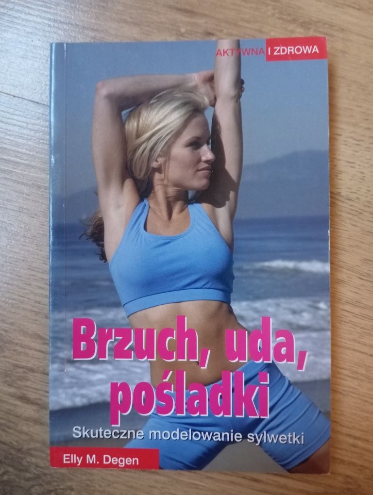 Brzuch, uda, pośladki. Skuteczne modelowanie sylwetki.