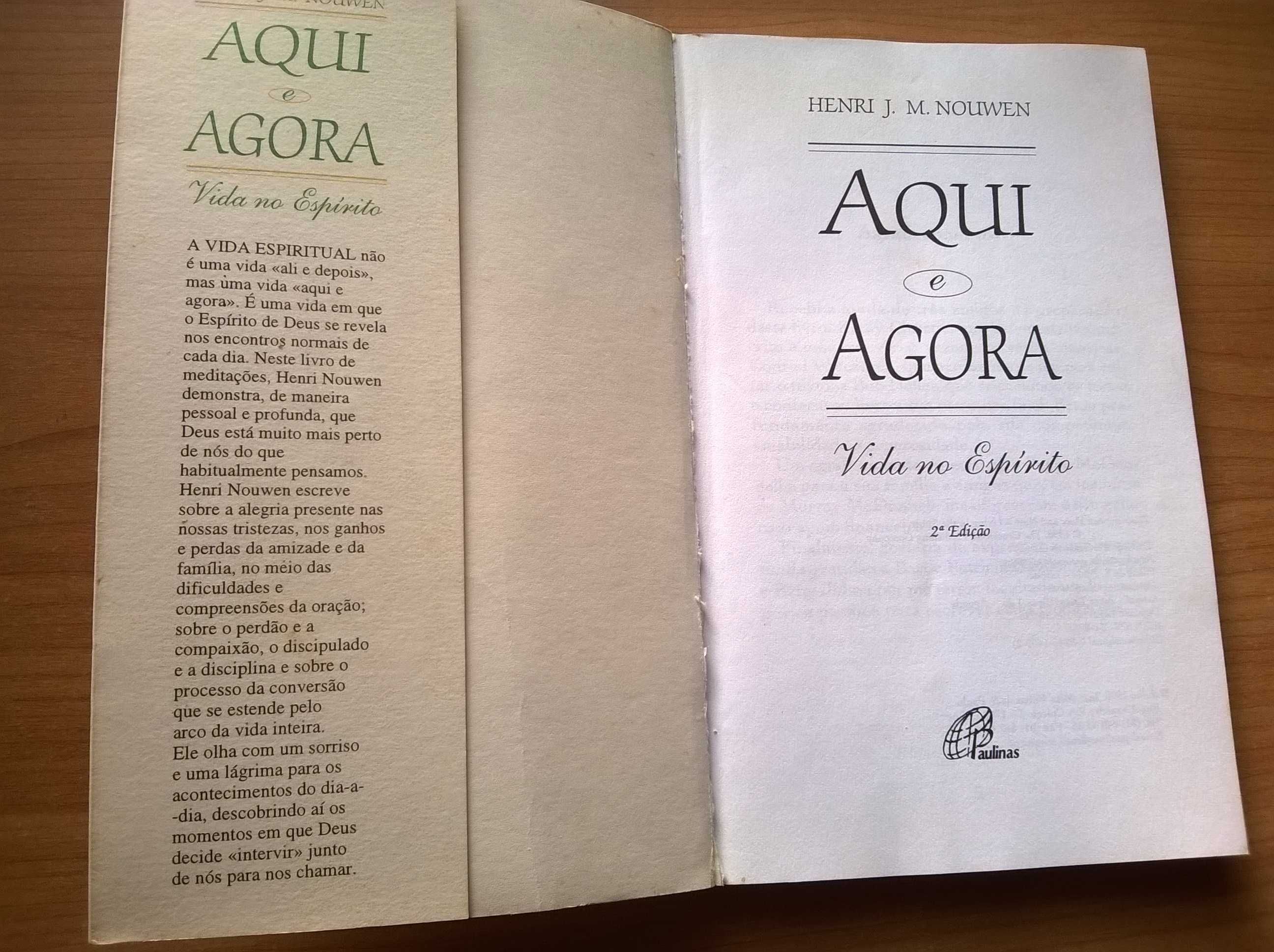 Aqui e Agora (A Vida no Espírito) - Henri J. M. Nouwen