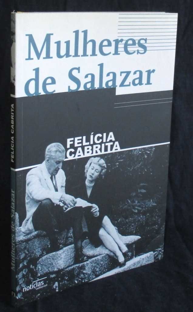 Livro Mulheres de Salazar Felícia Cabrita