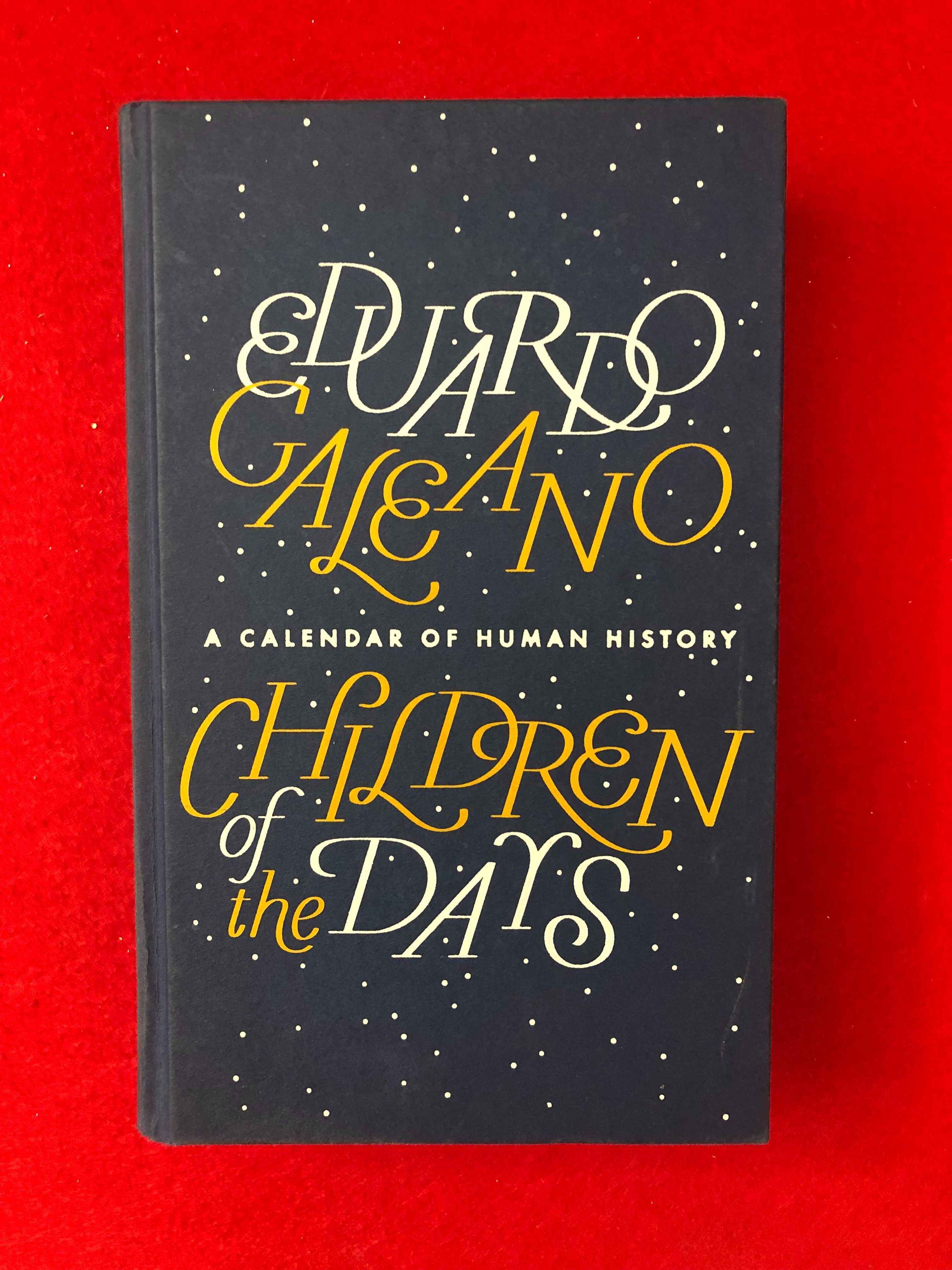 Children of the days – A calendar of Human History Eduardo Galeano