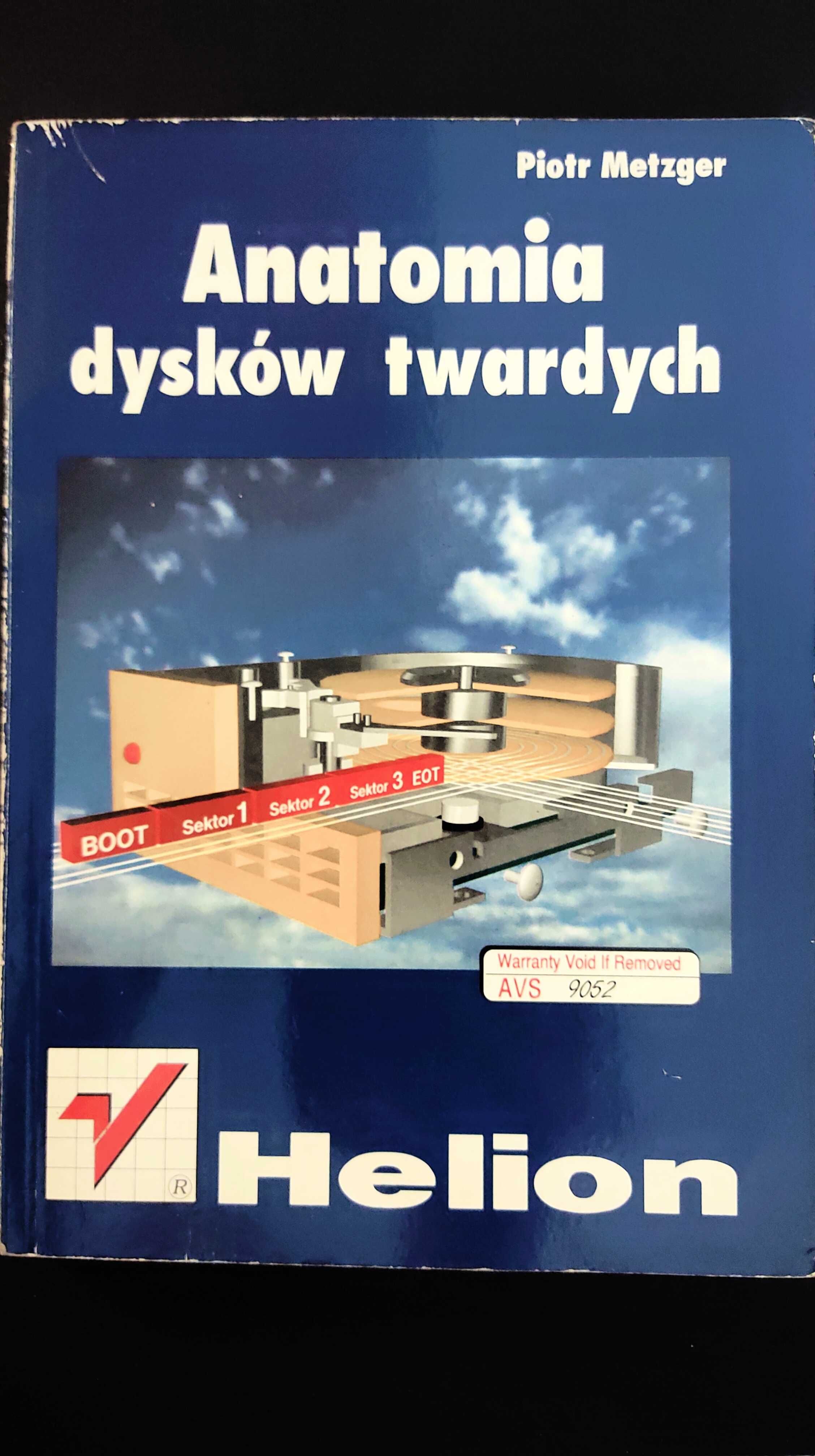 Anatomia dysków twardych Piotr Metzger, wydawnictwo Helion 1994