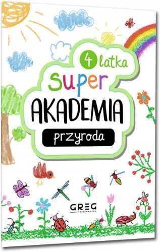 Przyroda. Super akademia 4 latka - praca zbiorowa