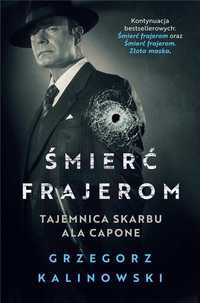 Śmierć frajerom. Tajemnica skarbu Ala Capone
Autor: Kalinowski G