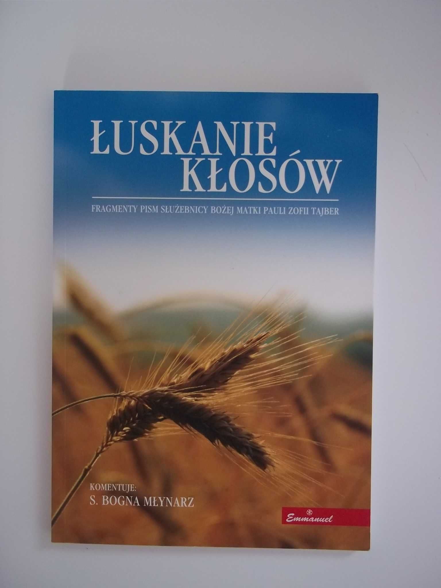 Łuskanie kłosów - komentuje S. Bogna Młynarz