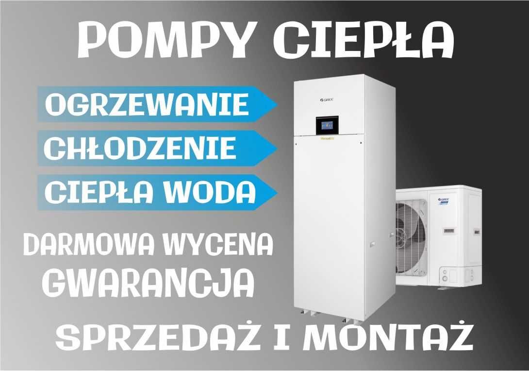 Pompy ciepła, dobór, montaż, serwis - DARMOWA WYCENA GWARANCJA