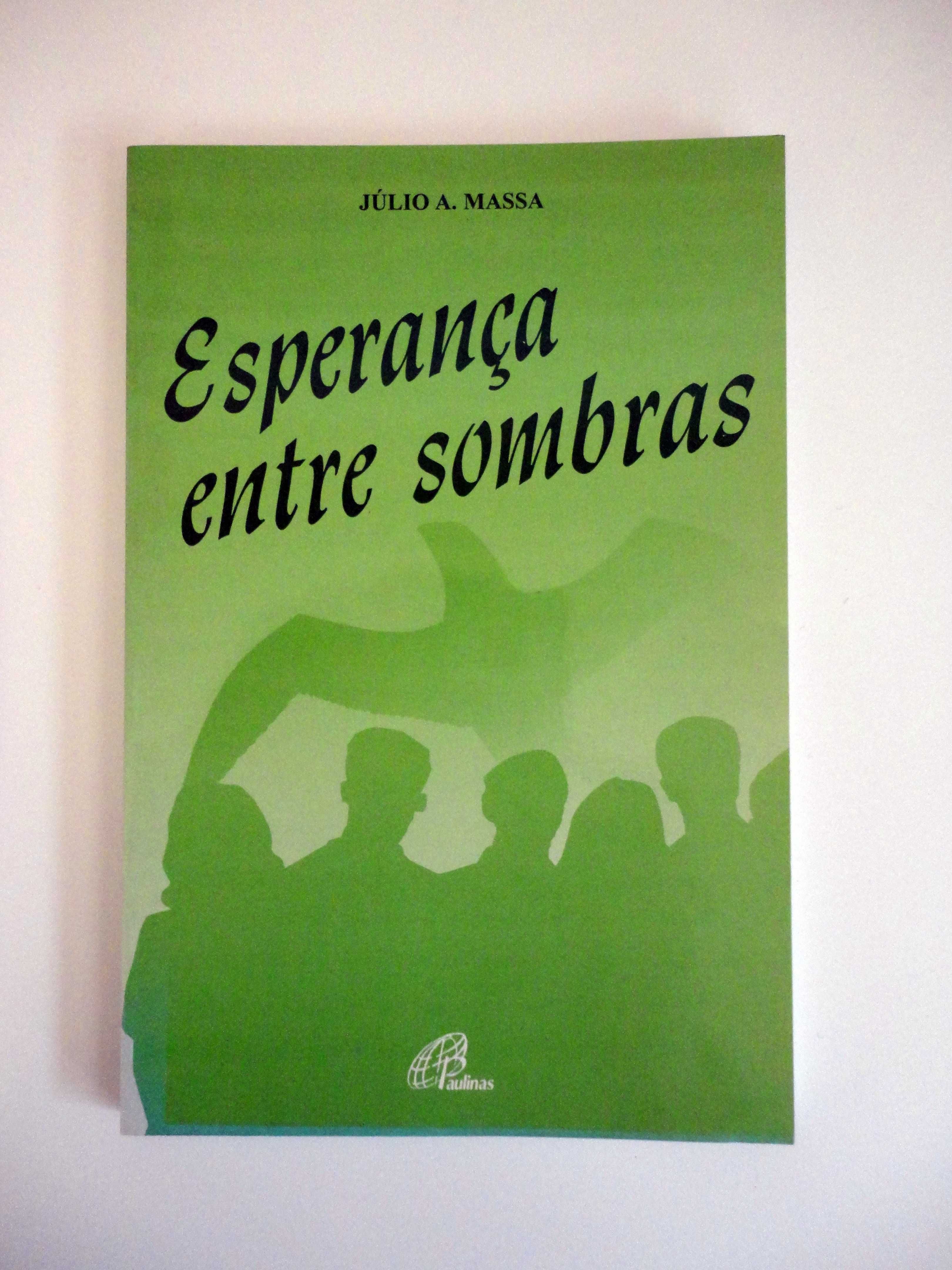 "Esperança Entre Sombras" (Júlio A. Massa)