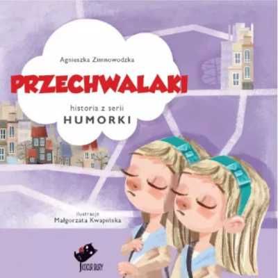 Humorki. Przechwalaki - Agnieszka Zimnowodzka