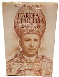 Cardeal Cerejeira (O homem e a obra) - Moreira das Neves