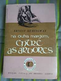 Ernest Hemingway - Na outra margem entre as árvores