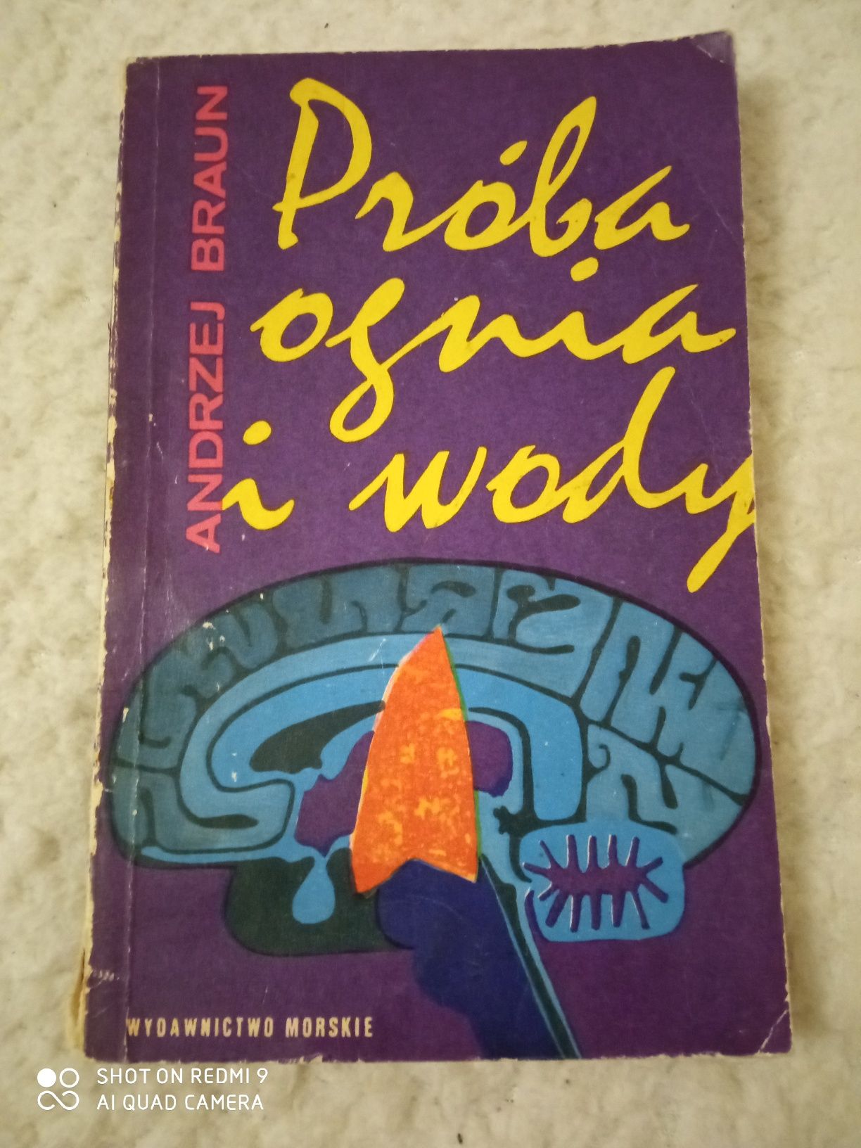 Próba ognia i wody. Andrzej Braun