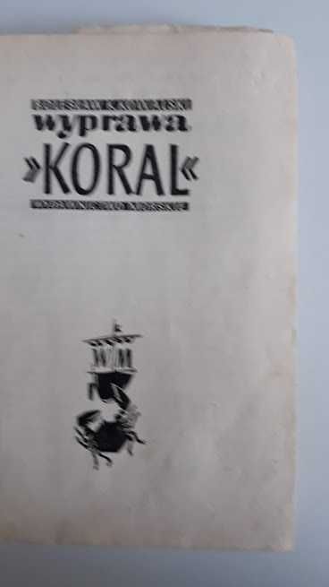 Wyprawa "Koral". Kapitan B. K. Kowalski. 1962