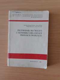 SKRYPT "Przewodnik do ćwiczeń z ekonomiki i org. produkcji zwierzęcej"