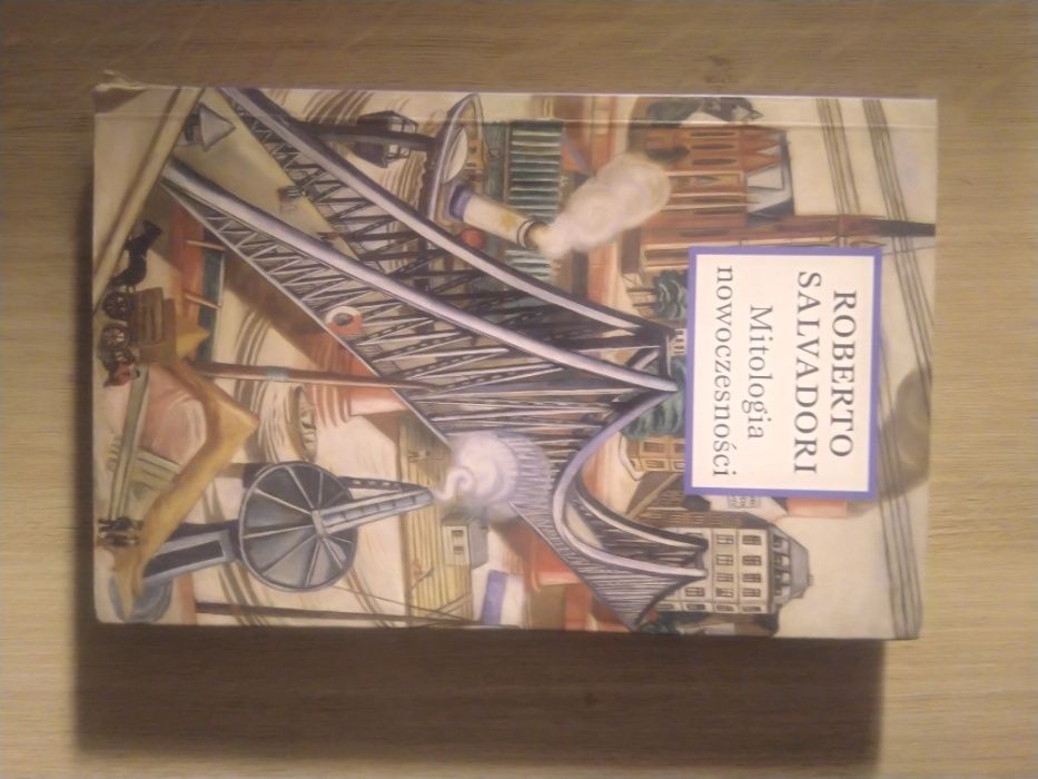 Roberto Salvadori- "Mitologia Nowoczesności" wyd. zeszyty literackie