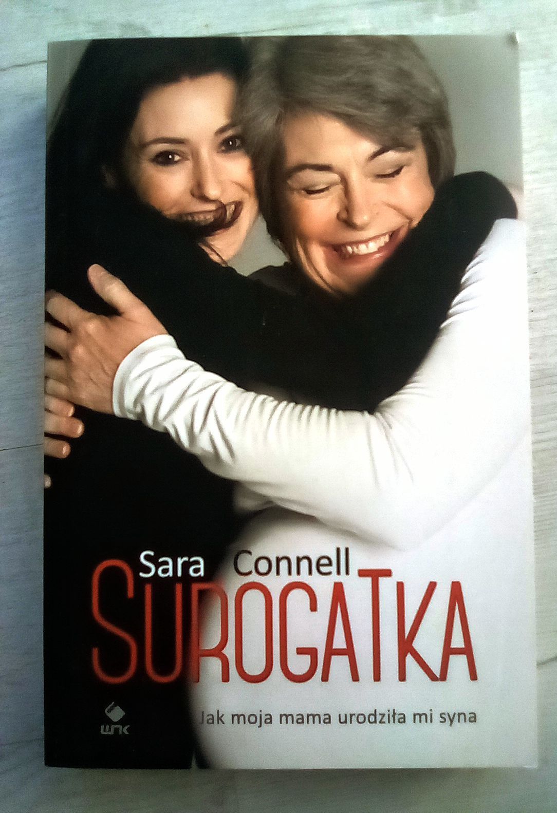 Książka "Surogatka. Jak moja mama urodziła mi syna" Sara Connell