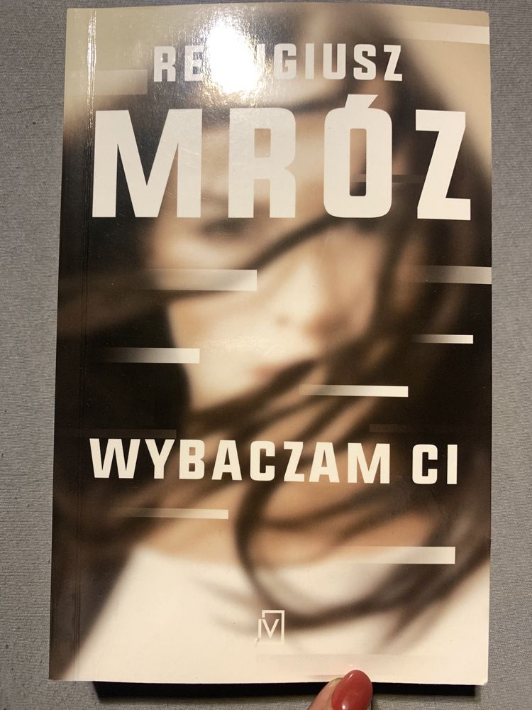 Remigiusz Mróz WYBACZAM CI