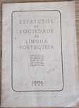 Estatutos da Sociedade de Língua Portuguesa - LISBOA 1949