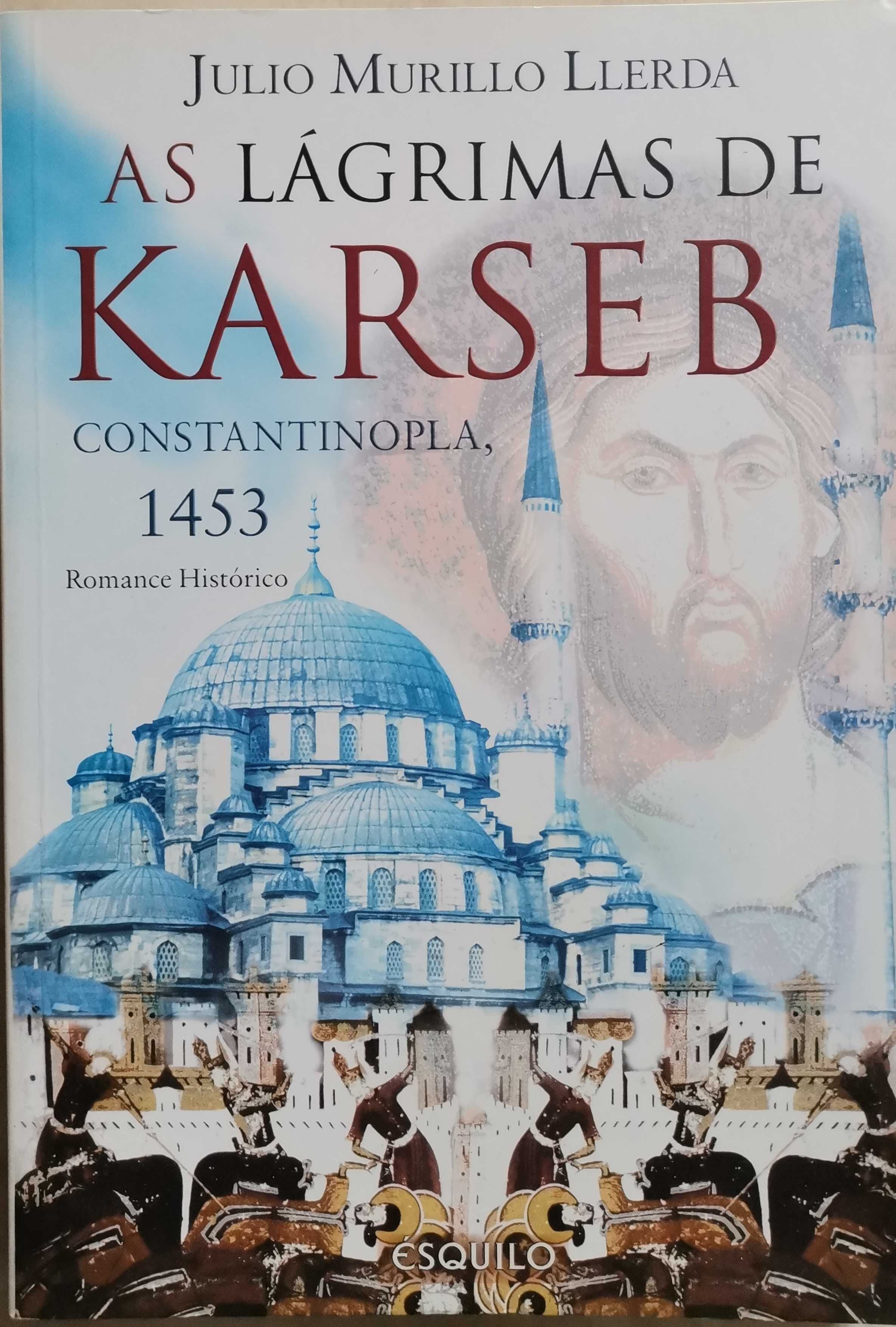 Portes Grátis - As Lágrimas de Karseb
Consantinopla 1453