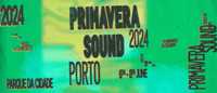 Bilhete Primavera Sound Porto 2024 7 junho