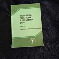 Zagadnienia praktyczne z urządzenia lasu