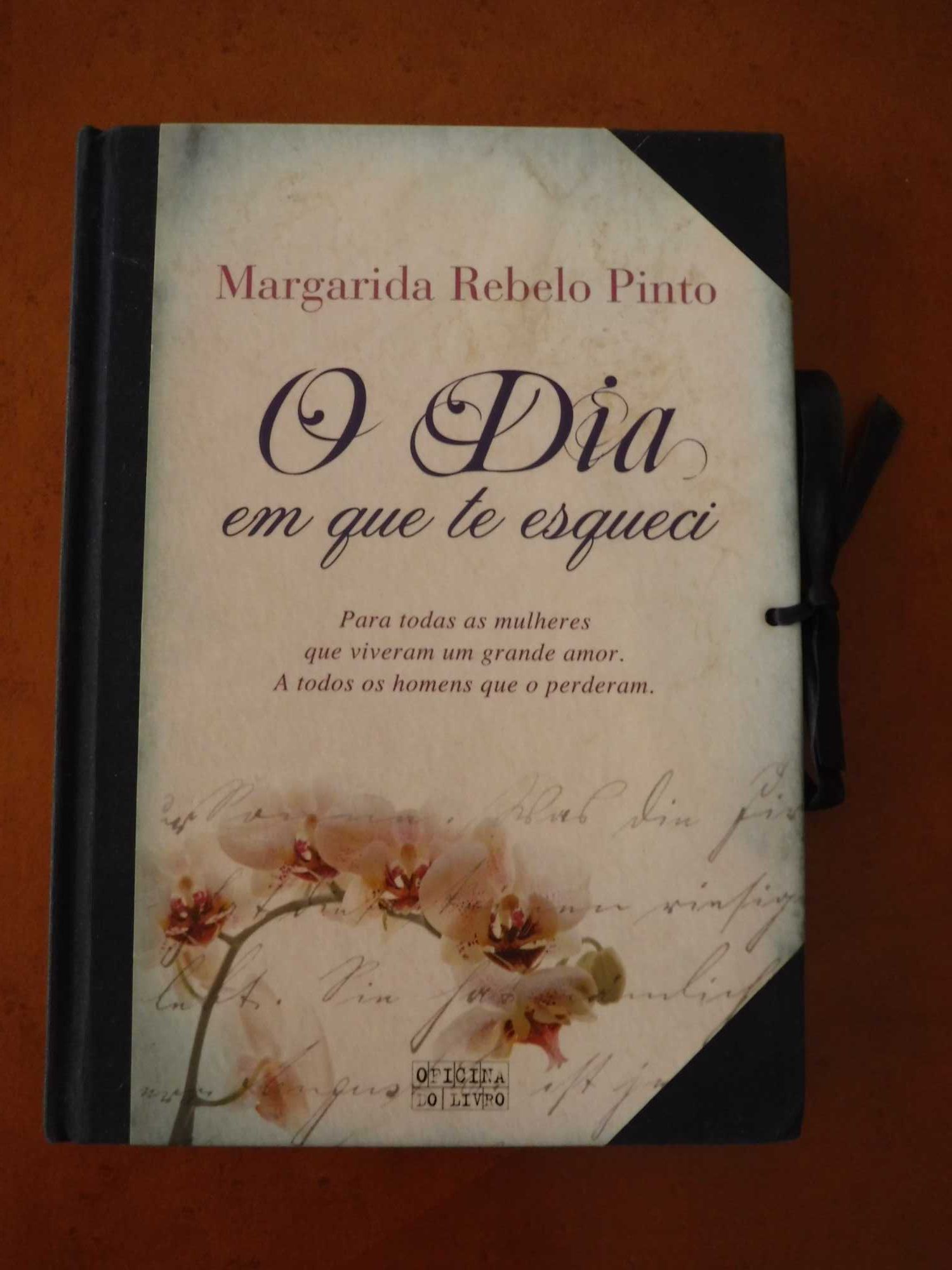 O Dia em que te esqueci - Margarida Rebelo Pinto - Novo