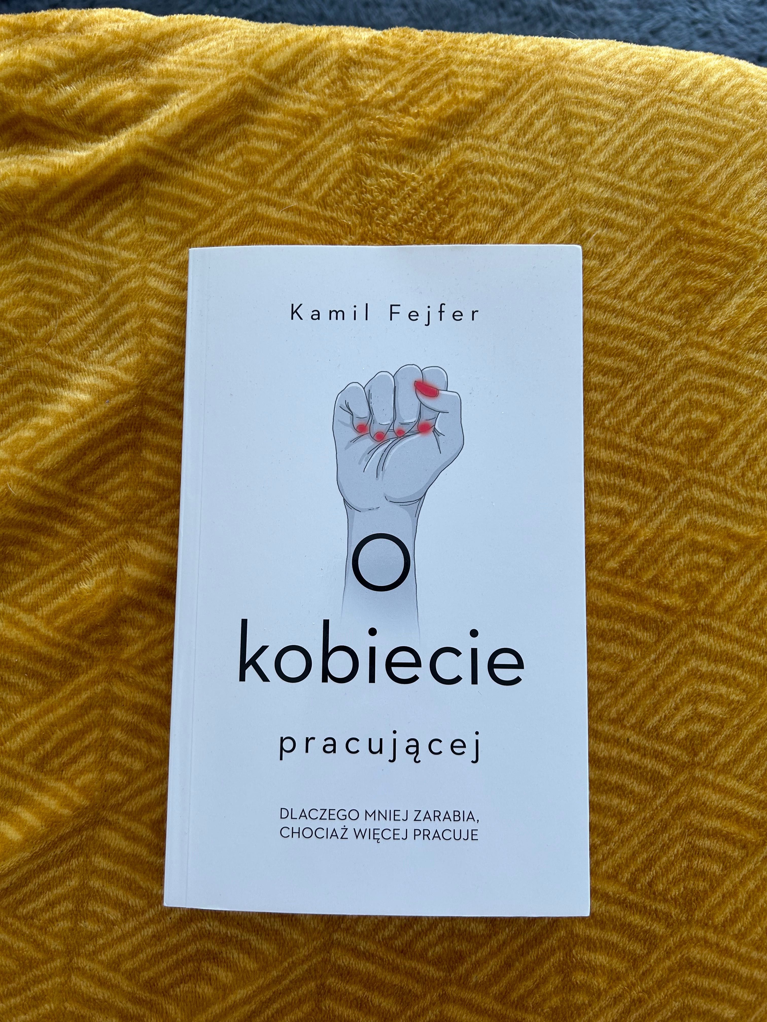 Kamil Fejfer O kobiecie pracującej