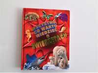 Wszystko co warto wiedzieć o zwierzętach Edukacyjna książka dla dzieci