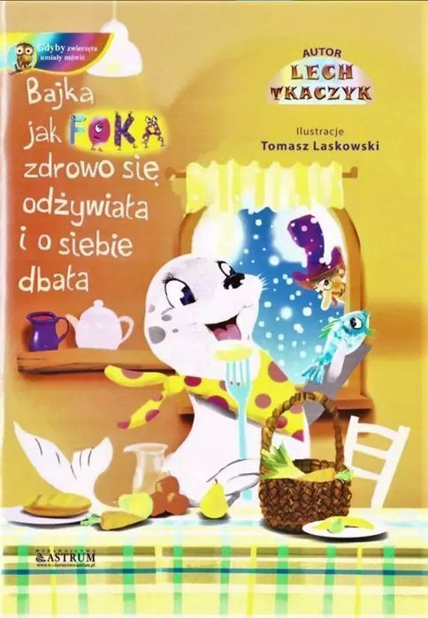 Jak foka zdrowo się odżywiała i o siebie dbała +CD. Astrum