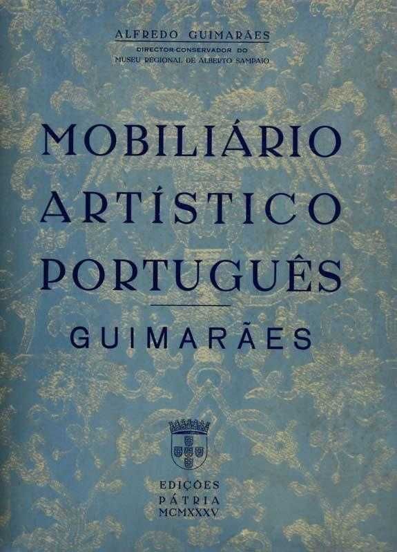 Mobiliário Artístico Português Lamego e Guimaraes