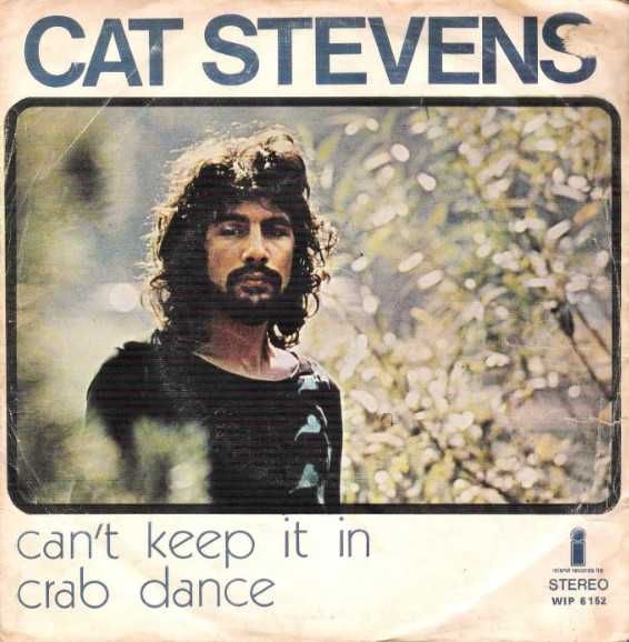 Cat Stevens – Can't Keep It In / Crab Dance - 1973