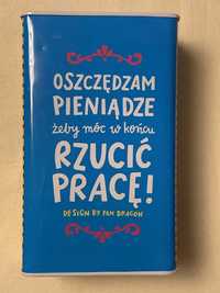 Oszczędzam żeby rzucić pracę skarbonka z nadrukiem