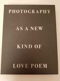 Photography as a New Kind of Love Poem-album T.Gudzowaty