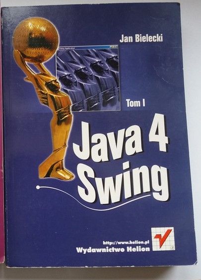 Java 4 Swing. Tom 1 Jan Bielecki