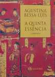 A Quinta Essência - Agustina Bessa-Luís