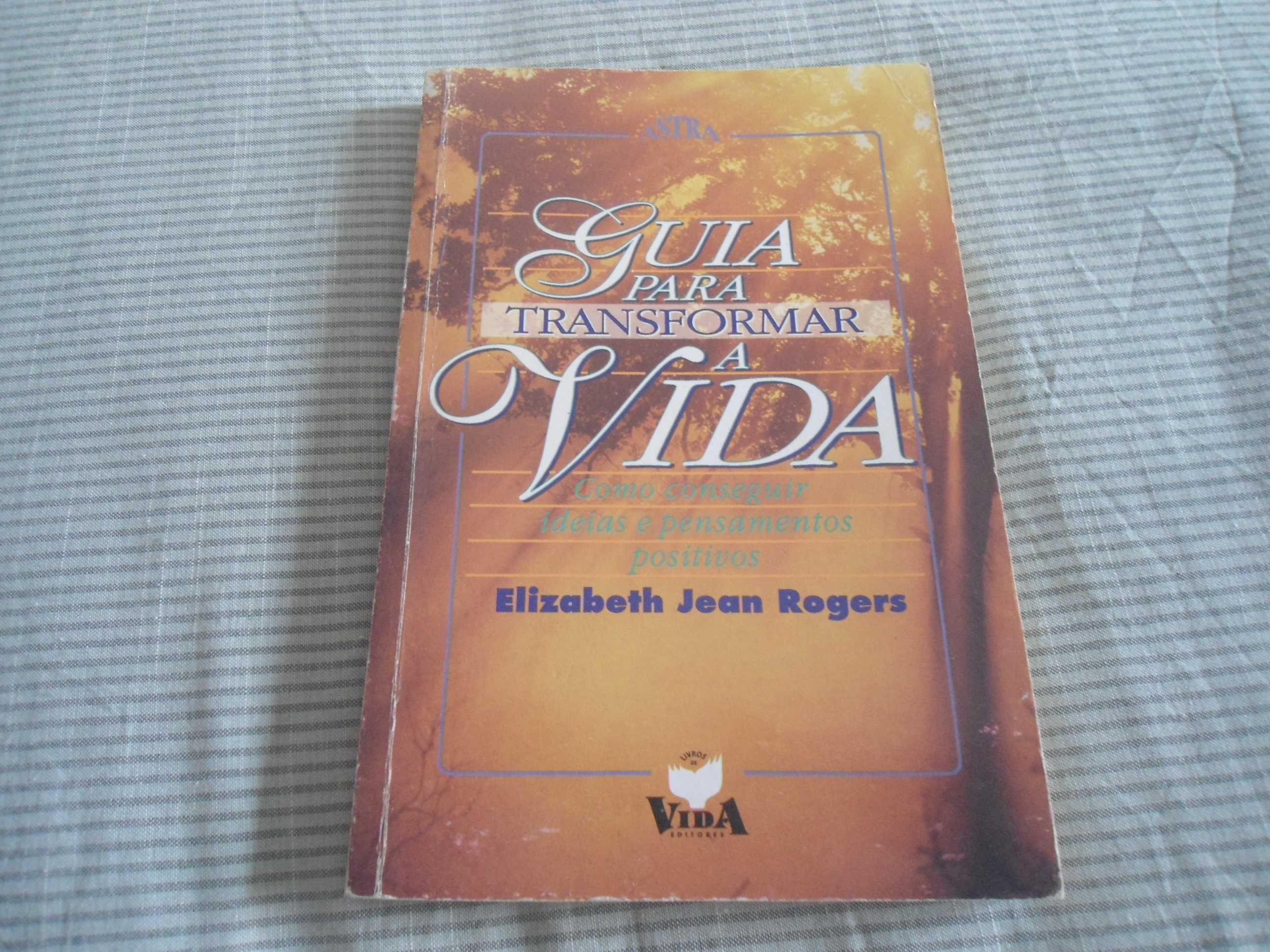 Guia para transformar a vida por Elizabeth Jean Rogers