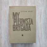 My pierwsza brygada - Stefan Arski