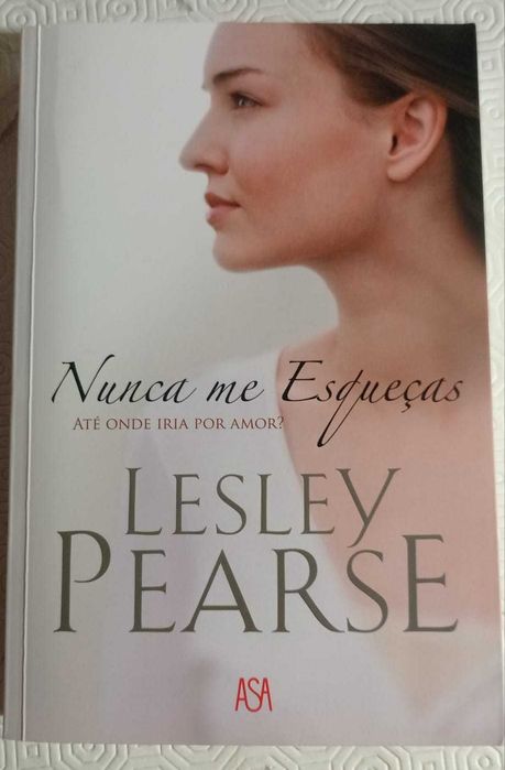 Nunca me Esqueças - Lesley Pearse livro