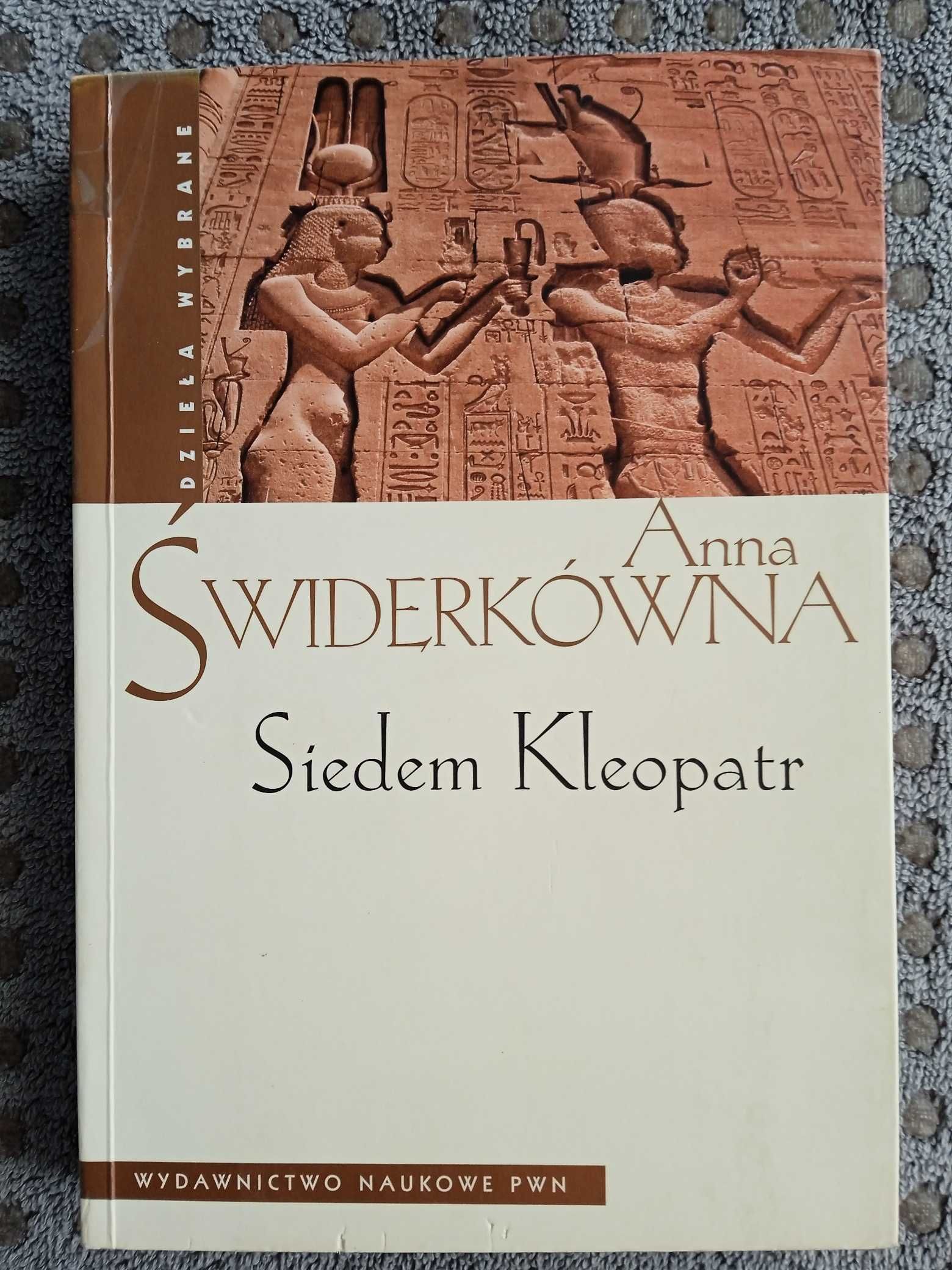 Anna Świderkówna Siedem Kleopatr