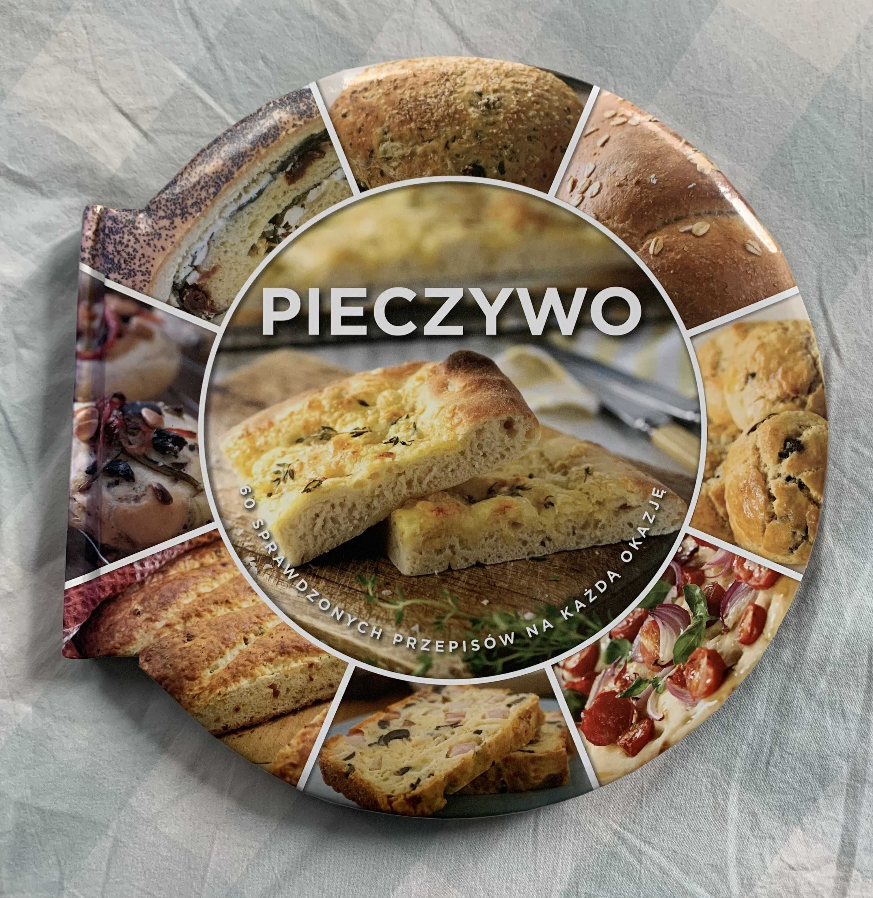 Pieczywo. 60 sprawdzonych przepisów na każdą okazję