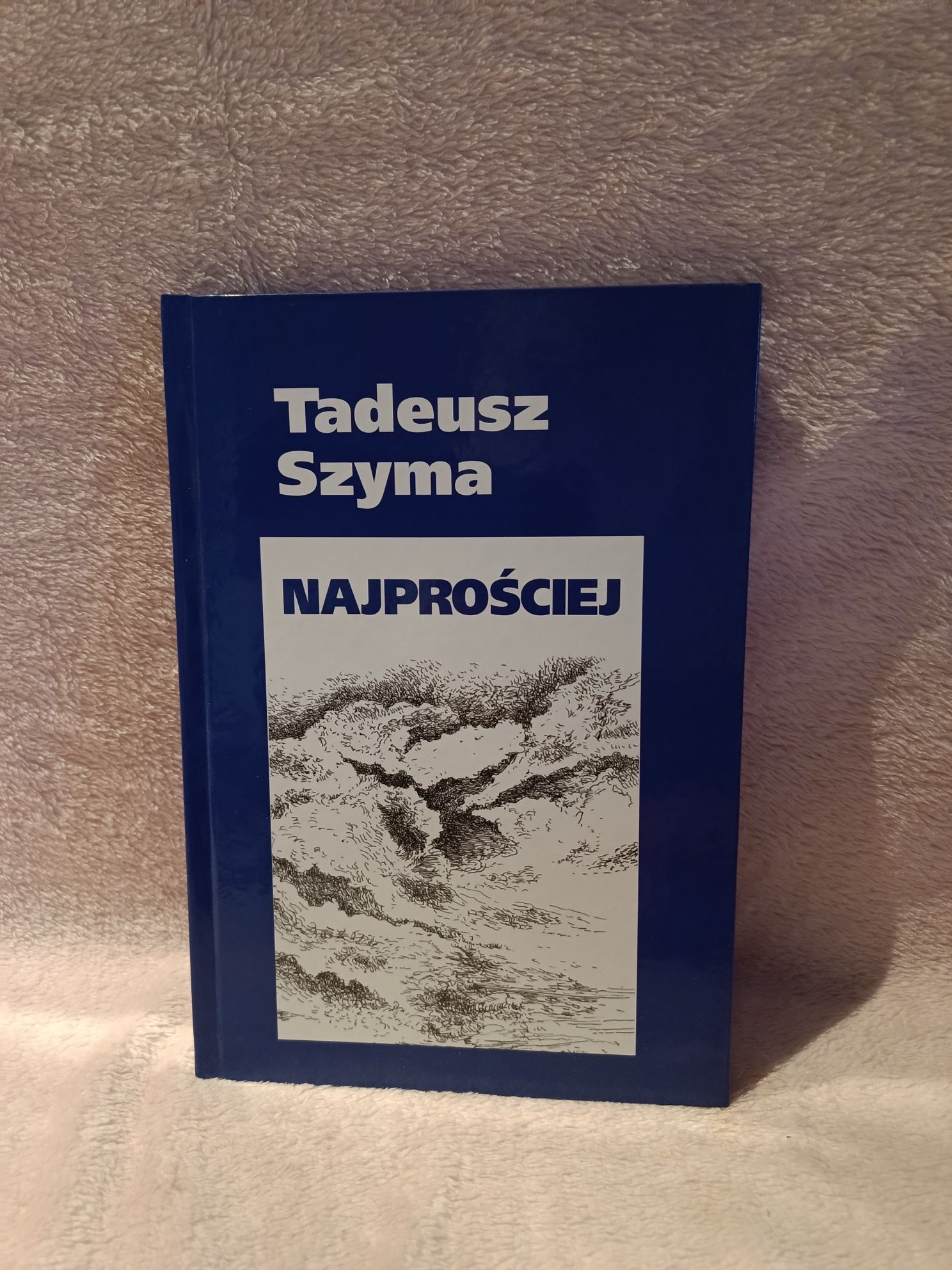 Tomik poezji Tadeusz Szyma Najprościej